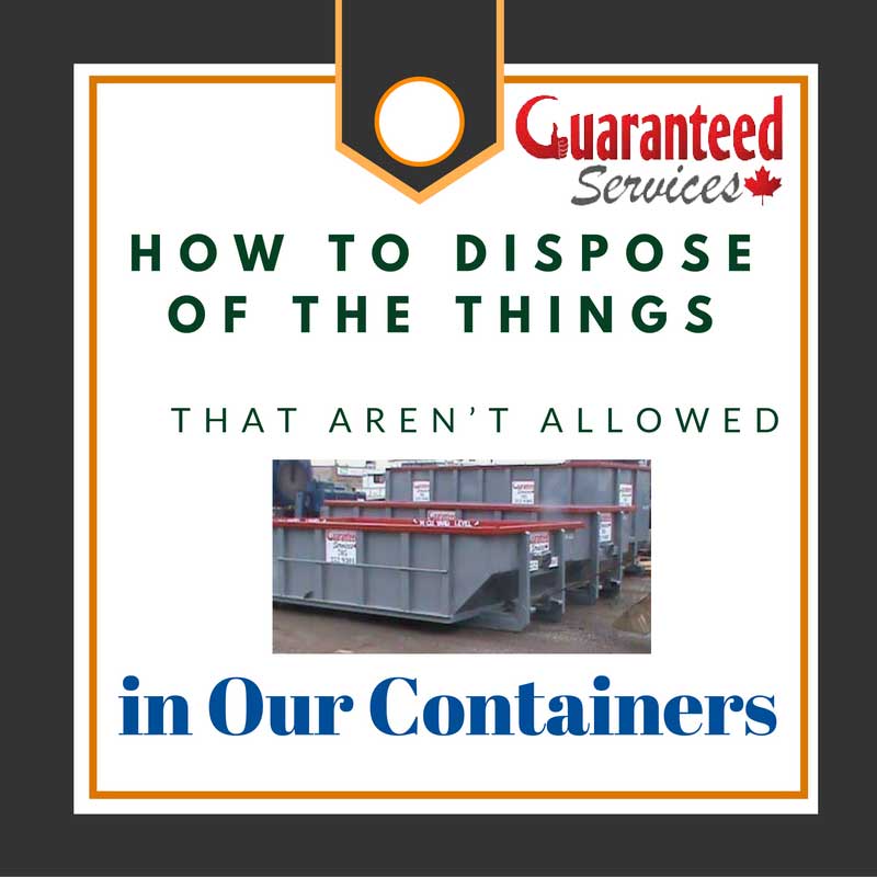 How to Dispose of the Things That Aren’t Allowed in Our Containers