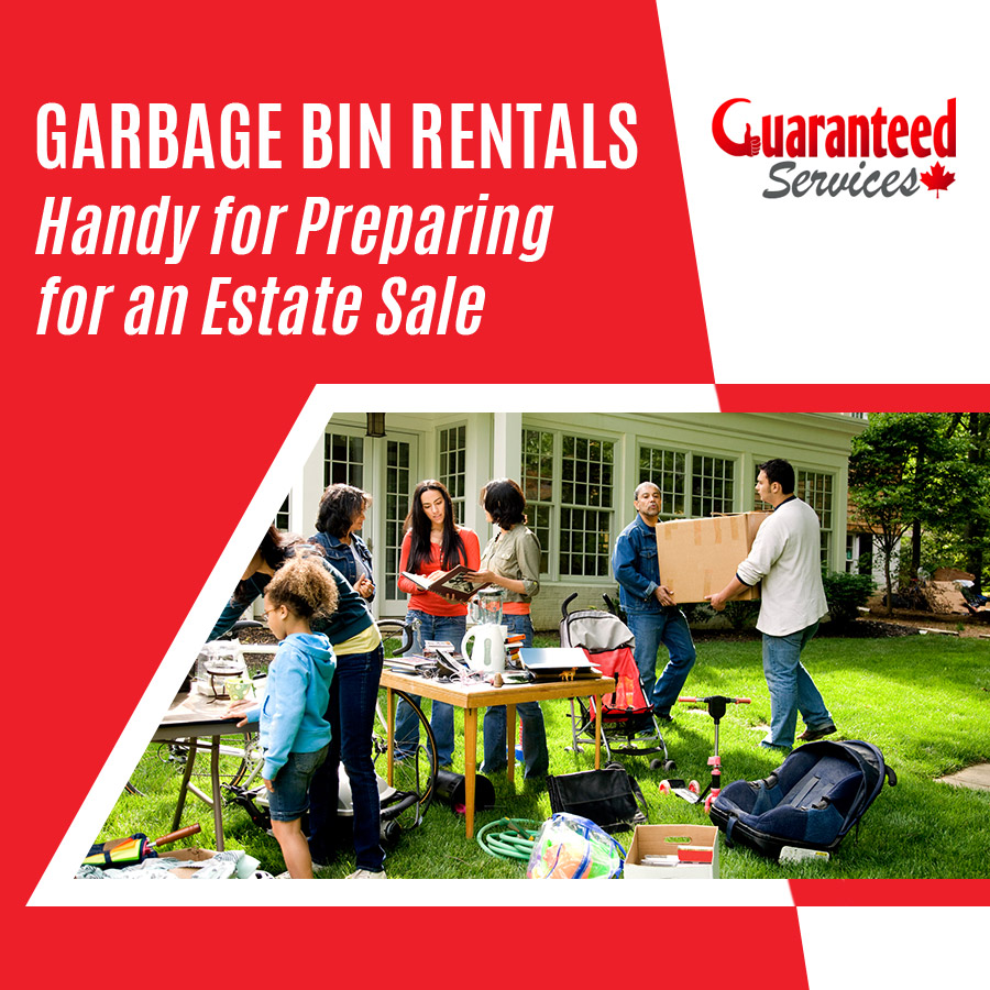 Garbage Bin Rentals are Handy for Preparing for an Estate Sale
