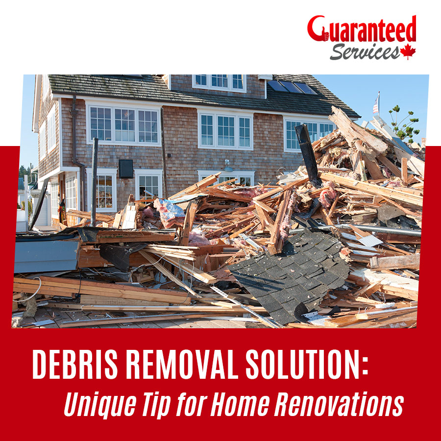 Unique Tip for Home Renovations – Debris Removal Solution