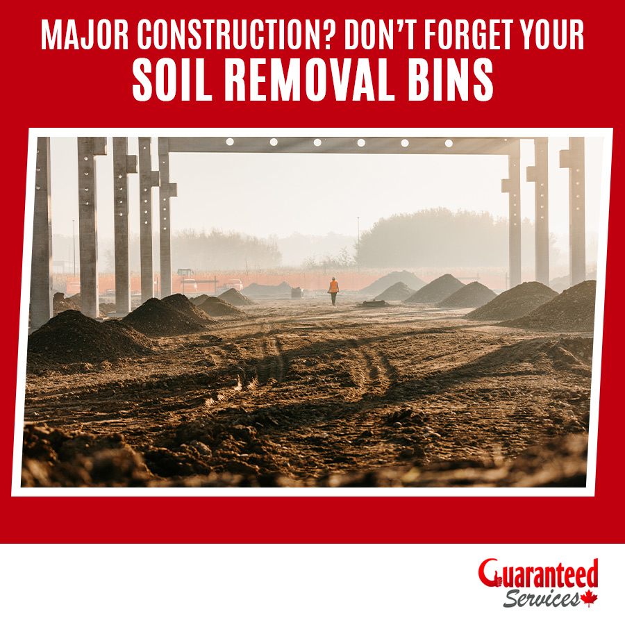 Major Construction? Don’t Forget Your Soil Removal Bins